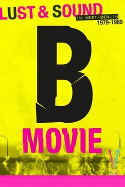 B-Movie: Шум и ярость в Западном Берлине - смотреть онлайн