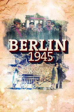 Берлин 1945 - смотреть онлайн